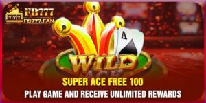 Super ACE Free 100 - Play game and receive unlimited rewards