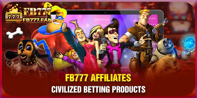 Civilized betting products