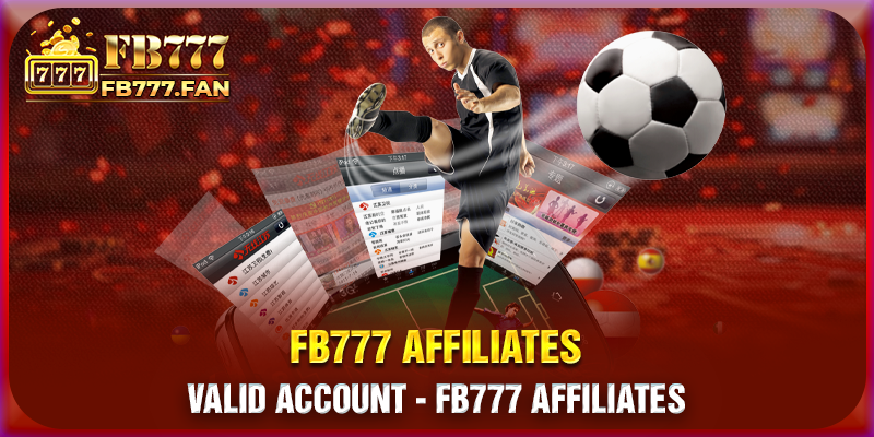 Valid account - FB777 affiliates