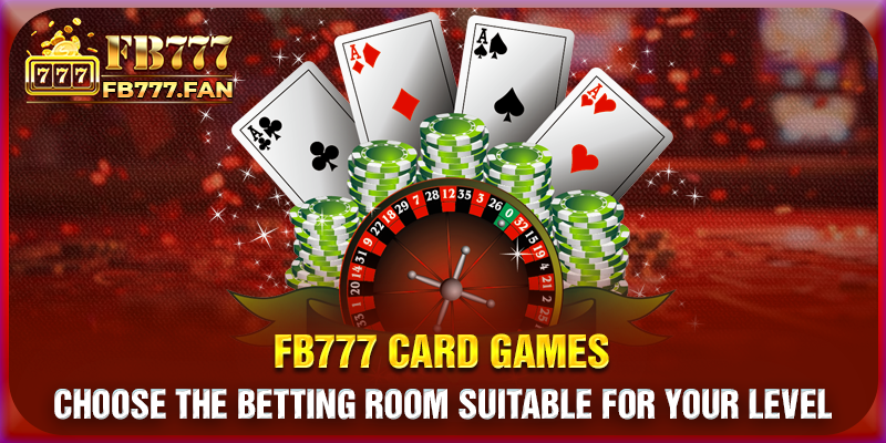 Choose the betting room suitable for your level