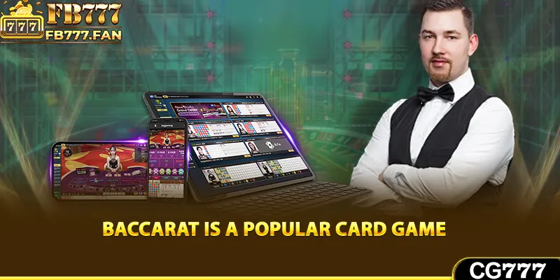 Baccarat is a popular card game