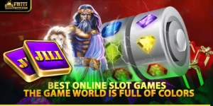 Best Online Slot Games - The game world is full of colors