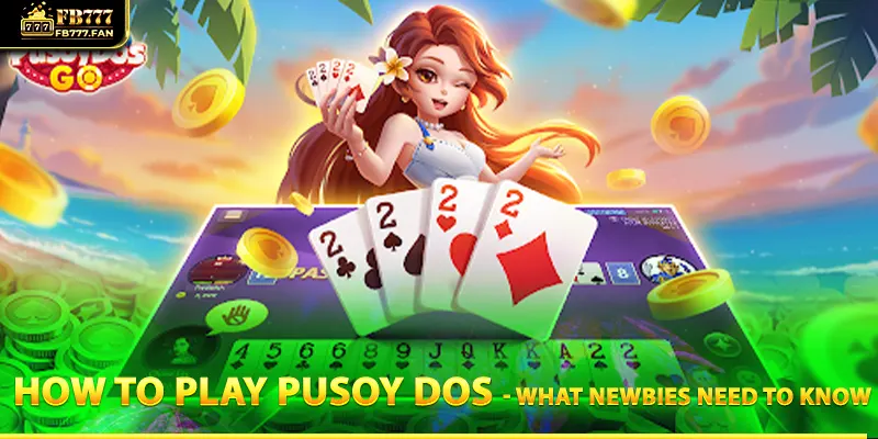 How to play Pusoy Dos - what newbies need to know